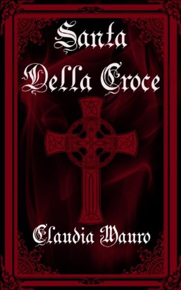 Santa Della Croce: extended version (Vampiresi Vol. 1)